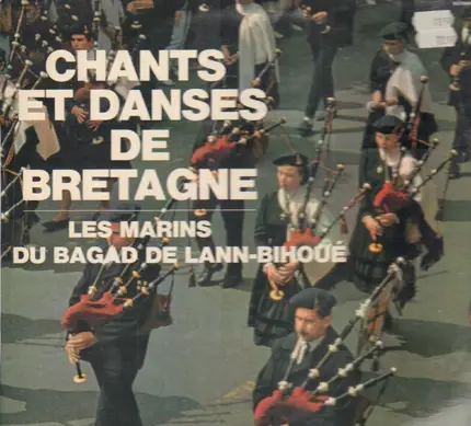 Les Marins Du Bagdad De Lann-Bihoue - Chants Et Danses De Bretagne