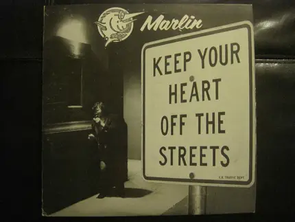 Les Marlin - Keep Your Heart Off The Streets