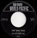 7inch Vinyl Single - Les McCann Ltd. - Get That Soul / Bye And Bye