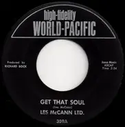 Les McCann Ltd. - Get That Soul / Bye And Bye