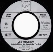 7inch Vinyl Single - Les McKeown - Nobody Makes Me Crazy (Like You Do)