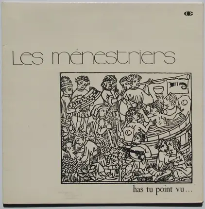 Les Ménestriers - Has Tu Point Vu...