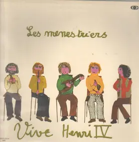 Les Ménestriers - Vive Henri IV