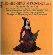 Les Musiciens De Provence - Vol.2, instruments anciens, Musique du Moyen-Age et de la Renaissance