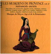 Les Musiciens De Provence - Vol.2, instruments anciens, Musique du Moyen-Age et de la Renaissance