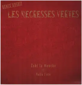 Les Négresses Vertes - Zobi La Moucha (Remix Rosbif) / Voila L'Ete