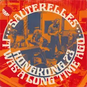 7inch Vinyl Single - Les Sauterelles - Hongkong'73 / It Was A Long Time Ago