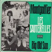 Les Sauterelles - Montgolfier / Big Old Sun