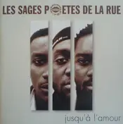 Les Sages Poètes de La Rue - Jusqu'A L'Amour