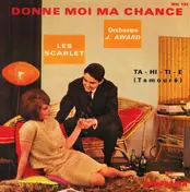 Les Scarlet - Donne Moi Ma Chance