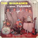 LP - Les Sharades - The Sharades ...Goes Tijuana Volume 1