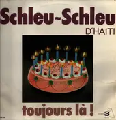 Les Shleu-Shleu - Toujours Là!