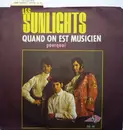 7inch Vinyl Single - Les Sunlights - Quand On Est Musicien