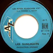 7inch Vinyl Single - Les Sunlights - Les Roses Blanches