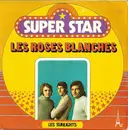 7inch Vinyl Single - Les Sunlights - Les Roses Blanches