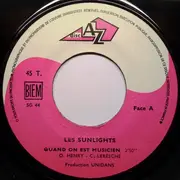7inch Vinyl Single - Les Sunlights - Quand On Est Musicien