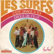 7inch Vinyl Single - Les Surfs - C'est Grace A Toi / Drole De Fille