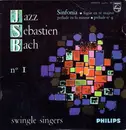 7inch Vinyl Single - Les Swingle Singers - Jazz Sebastien Bach N° I