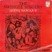 Les Swingle Singers - The Swingle Singers Going Baroque - Swinging The Hits Of J.S. Bach, Handel