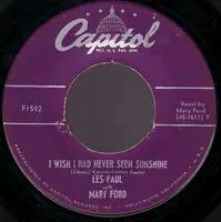 Les Paul With Mary Ford - I Wish I Had Never Seen Sunshine / Josephine