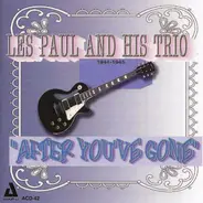 Les Paul And Mary Ford - After You've Gone