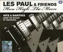 CD-Box - Les Paul & Friends - How High The Moon - Hits & Rarities From The Wizard Of Waukesha - Digipak