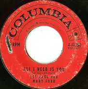 Les Paul & Mary Ford - All I Need Is You