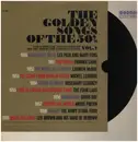 LP - Les Paul & Mary Ford / Frankie Laine a.o. - The Golden Songs Of The 50's - Vol 1