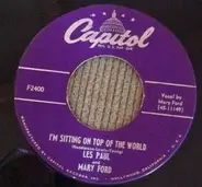 Les Paul & Mary Ford - I'm Sitting On Top Of The World / Sleep