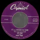 7inch Vinyl Single - Les Paul & Mary Ford - It's A Lonesome Old Town
