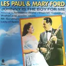 LP - Les Paul & Mary Ford - Johnny Is The Boy For Me