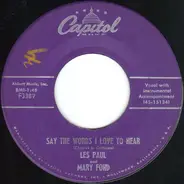 Les Paul & Mary Ford - Say The Words I Love To Hear