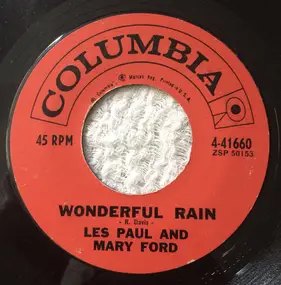 Les Paul & Mary Ford - Wonderful Rain / Take A Warning