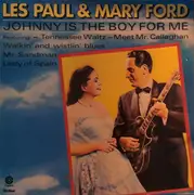 LP - Les Paul & Mary Ford - Johnny Is The Boy For Me
