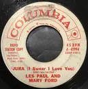 7inch Vinyl Single - Les Paul & Mary Ford - Jura (I Swear I Love You) / It's Been A Long Long Time
