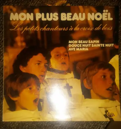 Les Petits Chanteurs A La Croix De Bois - Mon Plus Beau Noël