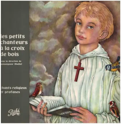 Les Petits Chanteurs A La Croix De Bois - Chants Religieux Et Profanes