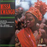 Les Petits Chanteurs-Danseurs De Kenge , Bernard van den Boom - Missa Kwango