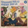 7inch Vinyl Single - Les Petits Chanteurs De Vincennes - Chansons Par-Ci, Rondes Par-Là (Volume 3) - Mono