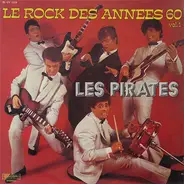 Les Pirates Avec Dany Logan - Le Rock Des Années 60 Vol.1