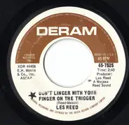 Les Reed - Don't Linger With Your Finger On The Trigger / Big Drum