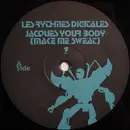 12inch Vinyl Single - Les Rythmes Digitales - Jacques Your Body (Make Me Sweat) 1