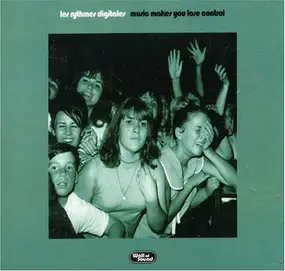 Les Rythmes Digitales - Music Makes You Lose Control
