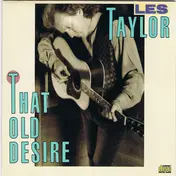 Les Taylor - That Old Desire