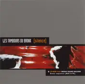Les Tambours Du Bronx - [Silence]
