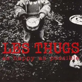 Les Thugs - As Happy as Possible