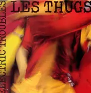 Les Thugs - Electric Troubles