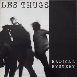 Les Thugs - Radical Histery