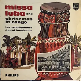 Les Troubadours du Roi Baudouin - Missa Luba And Christmas In Congo