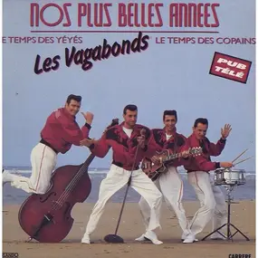 Les Vagabonds - Nos Plus Belles Années